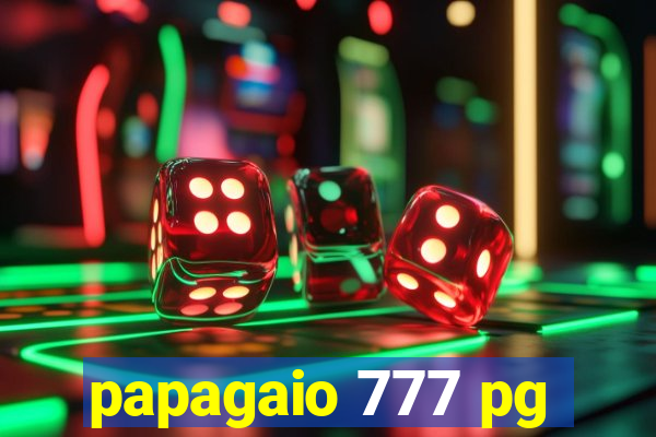 papagaio 777 pg